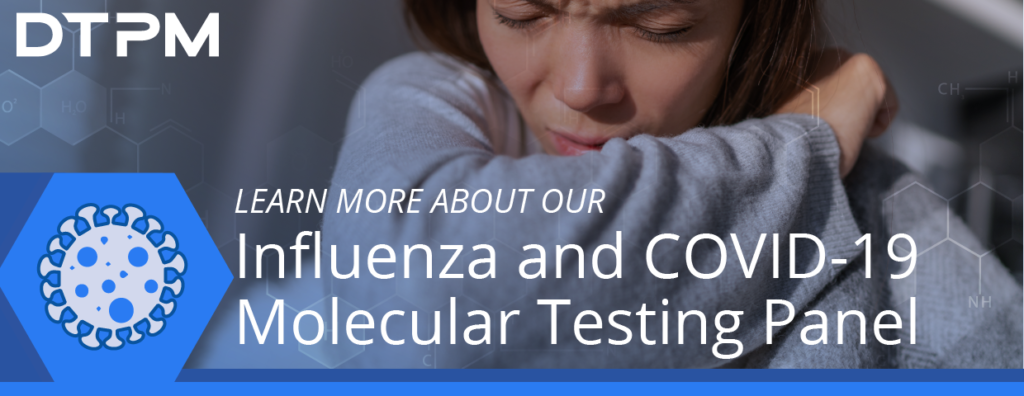 DTPM's Influenza and Covid-19 Molecular Testing Panel