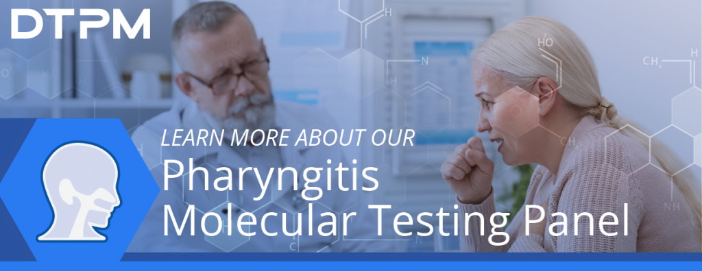 DTPM's Pharyngitis Molecular Testing Panel
