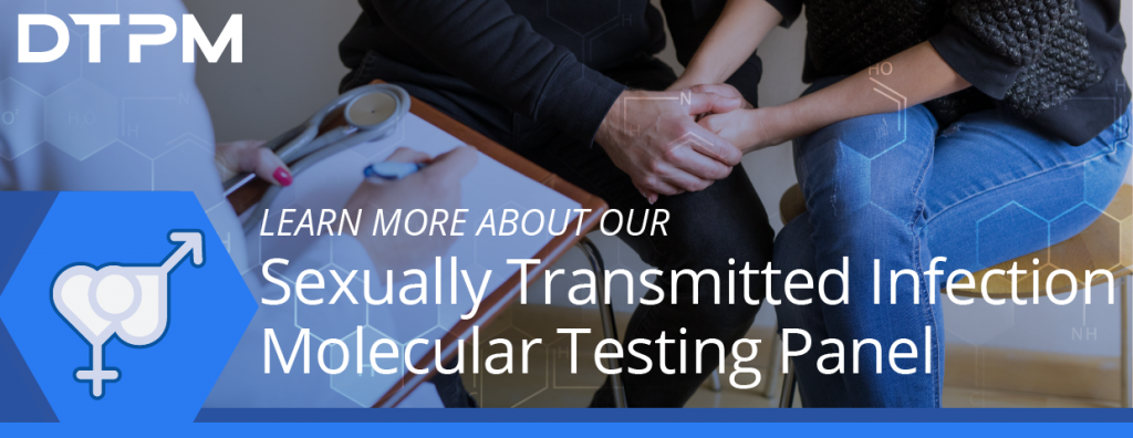 DTPM's Sexually Transmitted Infection Molecular Testing Panel