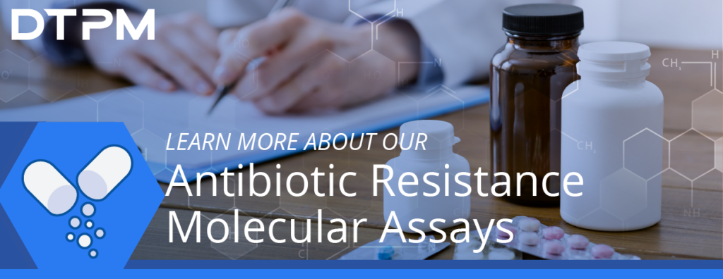 Molecular assays for antibiotic resistance developed by DTPM