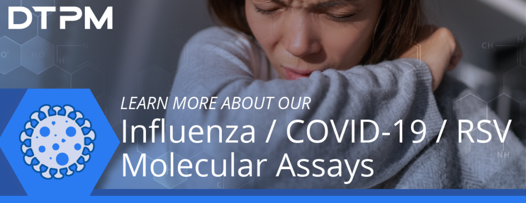 Molecular Assays for Flu, COVID-19, and RSV Assays developed by DTPM