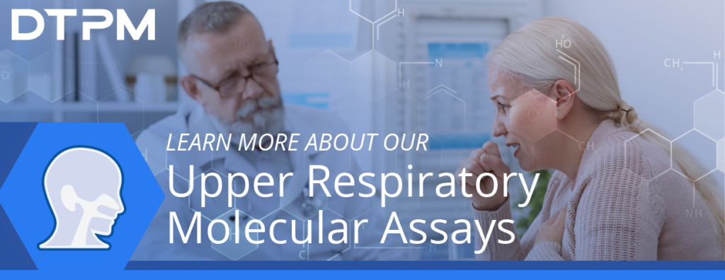 Upper respiratory molecular assays developed by DTPM